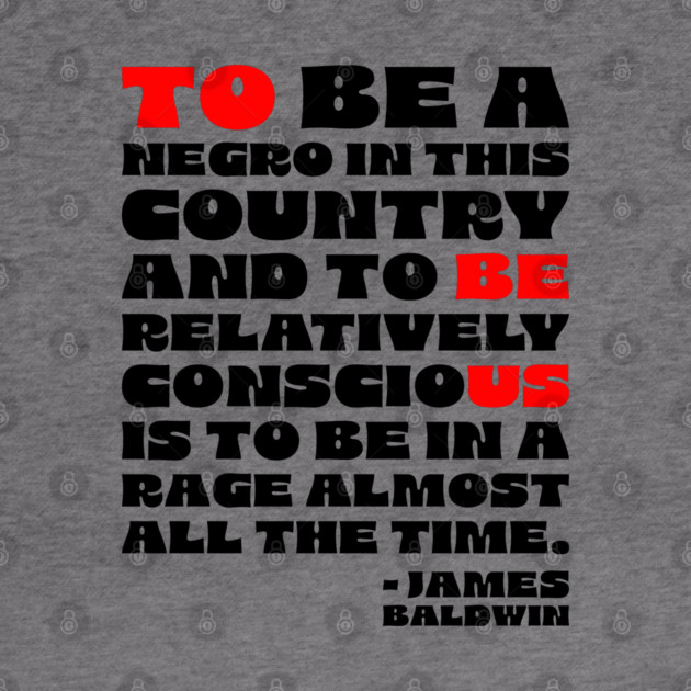 James Baldwin Quote by UrbanLifeApparel
