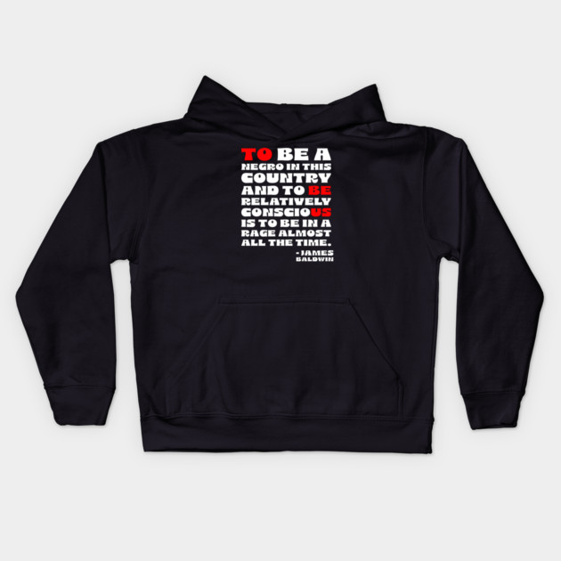 James Baldwin Quote Kids Hoodie by UrbanLifeApparel