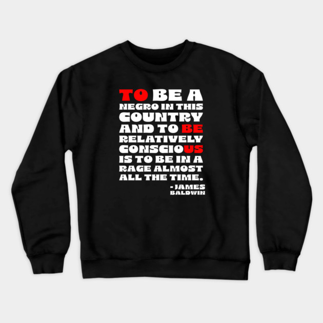 James Baldwin Quote Crewneck Sweatshirt by UrbanLifeApparel