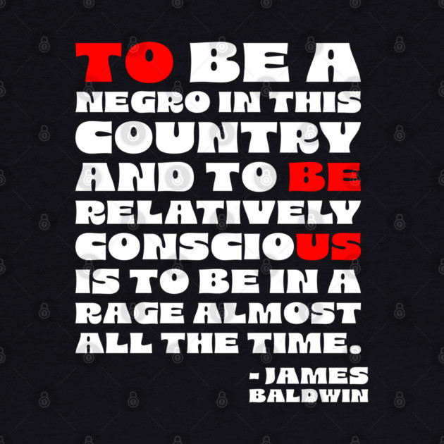 James Baldwin Quote by UrbanLifeApparel