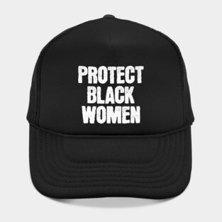 Protect Black Women Hat