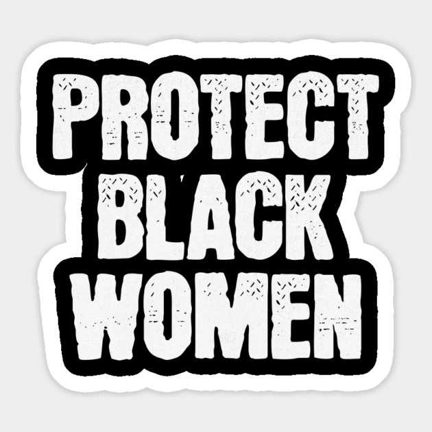 Protect Black Women Magnet by UrbanLifeApparel