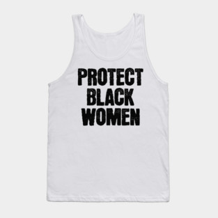 Protect Black Women Tank Top