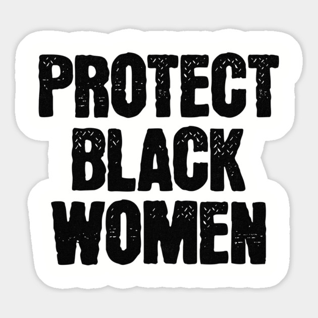 Protect Black Women Magnet by UrbanLifeApparel