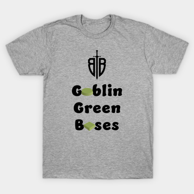 Goblin Green Bases T-Shirt by bedroombattlefields