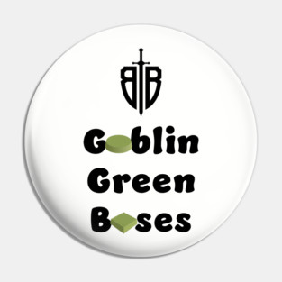 Goblin Green Bases Pin