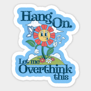 Funny Introvert - Hang on. Let me overthink this Magnet