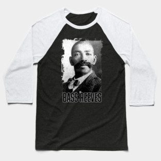 Bass Reeves - The Real Life Lone Ranger Baseball T-Shirt