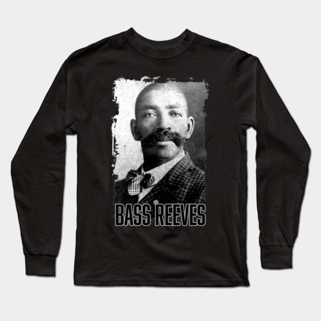 Bass Reeves - The Real Life Lone Ranger Long Sleeve T-Shirt by UrbanLifeApparel