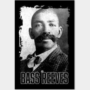 Bass Reeves - The Real Life Lone Ranger Posters and Art