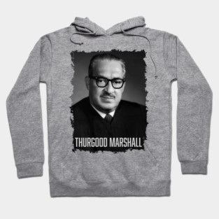 Justice Thurgood Marshall Hoodie