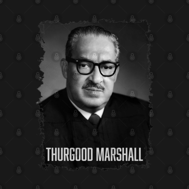 Justice Thurgood Marshall by UrbanLifeApparel