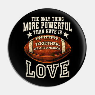 The-Only-Thing-More-Powerful-Than-Hate-is-Love Pin