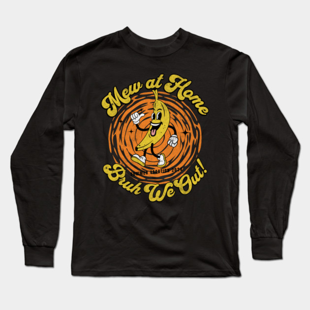 Mew at Home Bruh We Out Teacher Summer Vacation Long Sleeve T-Shirt by Yesteeyear