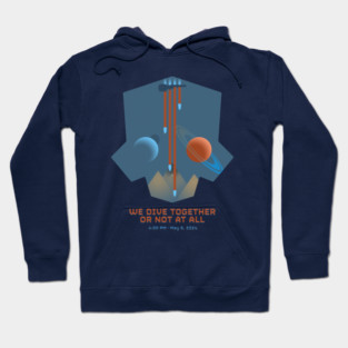 WE DIVE TOGETHER OR NOT AT ALL Hoodie