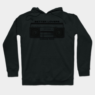 Better Lovers Hoodie