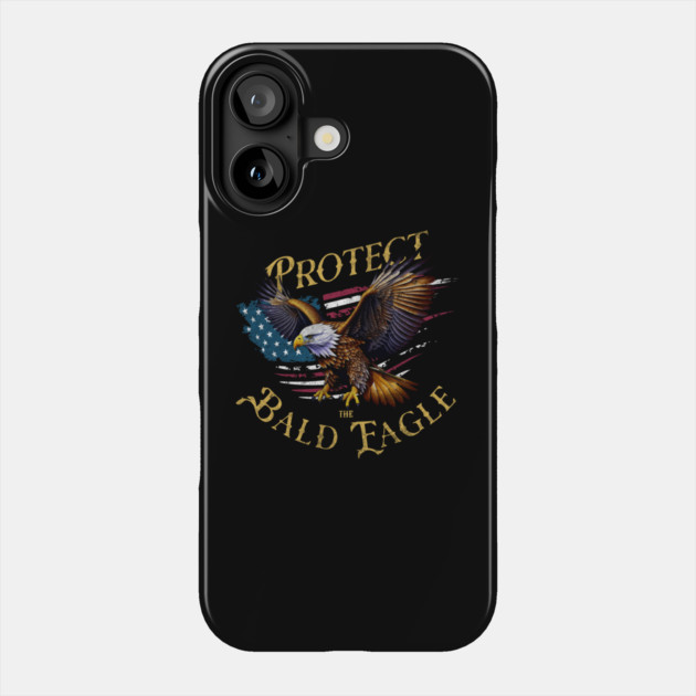 Protect the Bald Eagle Phone Case by HolidayBug