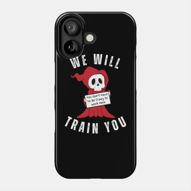 'Crazy Workplace Reaper' Funny Dark Humor Phone Case by MakerMind8.2