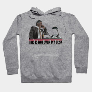 Se7en: This Is Not Even My Desk Hoodie