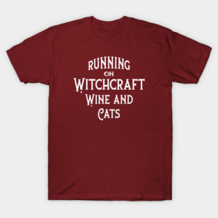 Running on Witchcraft, Wine and Cats Cheeky Witch® T-Shirt