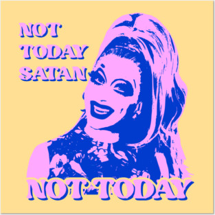 Not Today Satan, Not Today Bianca Del Rio Pastel Pop Art. RPDR Drag Race quotes Posters and Art