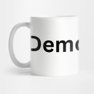 Democracy. Mug