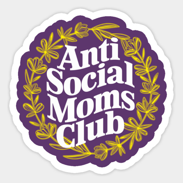 Anti Social Moms Club Introverted Mom Life Magnet by Anticorporati