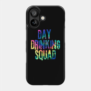 Day Drinking Squad Phone Case