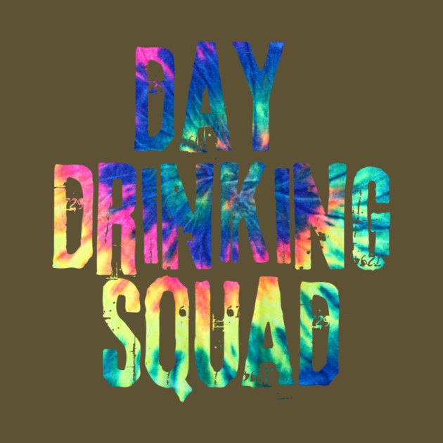 Day Drinking Squad by The WYLD Tribe
