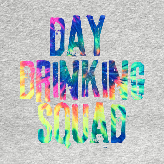 Day Drinking Squad by The WYLD Tribe