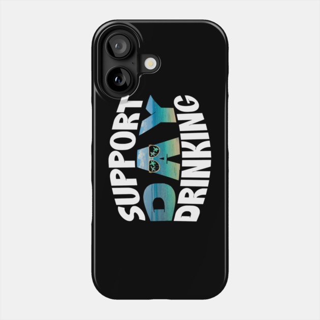 Summer Support Day Drinking Phone Case by The WYLD Tribe