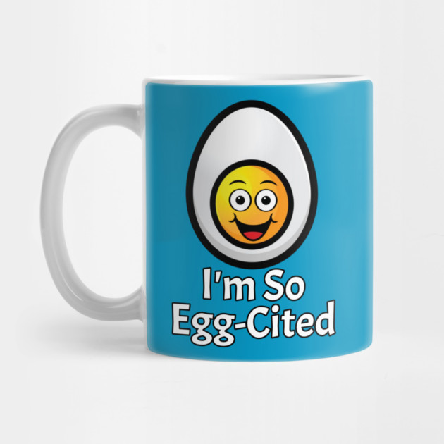 Egg Excited Pun by HolidayBug