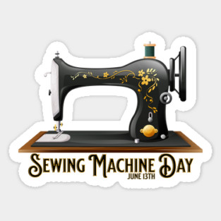 Sewing Machine Day, vintage sewing machine Sticker