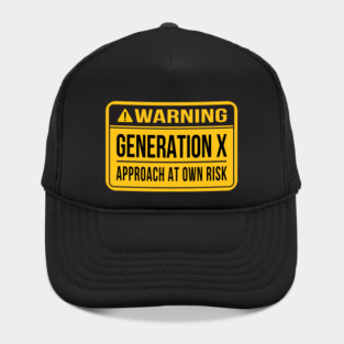Gen X Warning Sign Hat