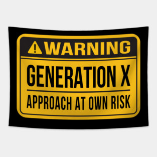 Gen X Warning Sign Tapestry