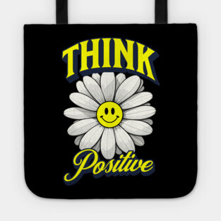 Think Positive, Inspiration Tote