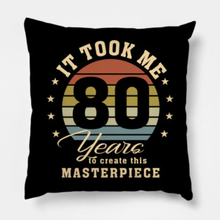 80th Birthday For Women Men 80 Year Old Gag Turning 80 Joke Pillow