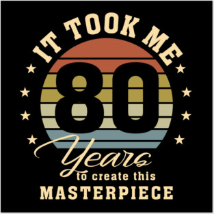 80th Birthday For Women Men 80 Year Old Gag Turning 80 Joke Posters and Art