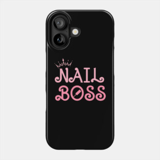 Nail Boss Phone Case