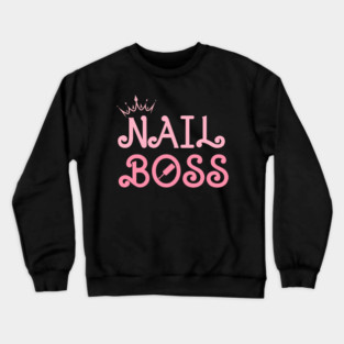 Nail Boss Crewneck Sweatshirt