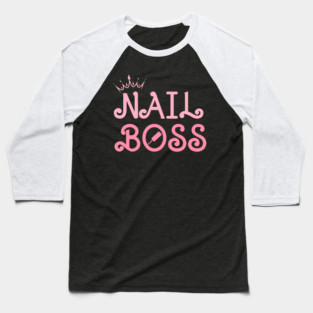 Nail Boss Baseball T-Shirt