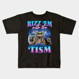 Rizz Em With The Tism Raccoon Meme Autism Awareness Kids T-Shirt
