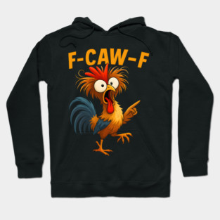 F-Caw-F Hoodie
