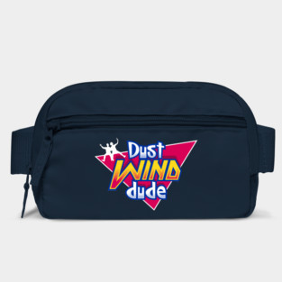 Dust Wind Dude - 90s Kids - Most Excellent Bag