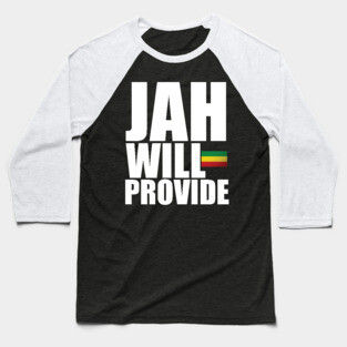 Jah Will Provide Rasta Reggae Rastafari Baseball T-Shirt