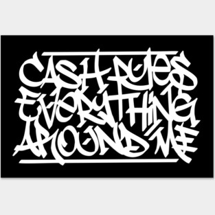 Cash Rules Everything Around Me (White Print) Posters and Art
