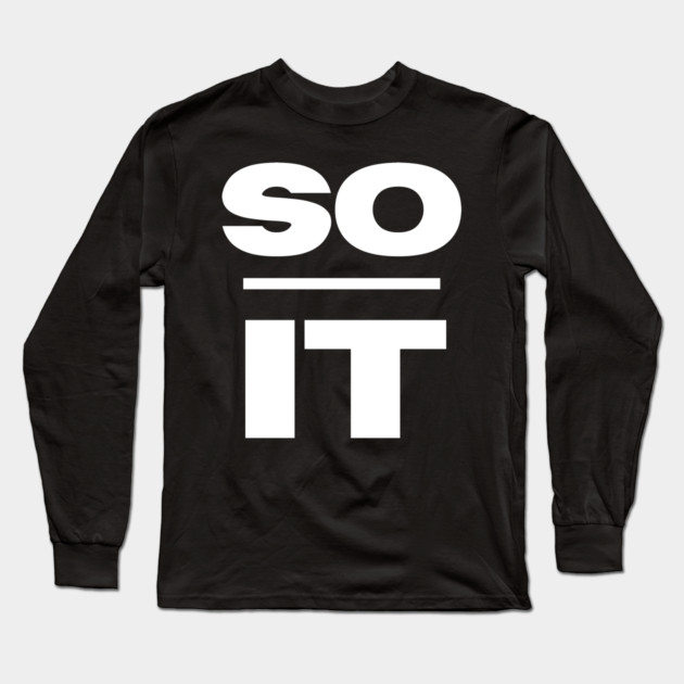 So Over It Long Sleeve T-Shirt by Litehouse Tees