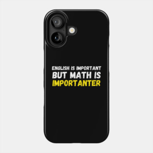 English Is Important Phone Case