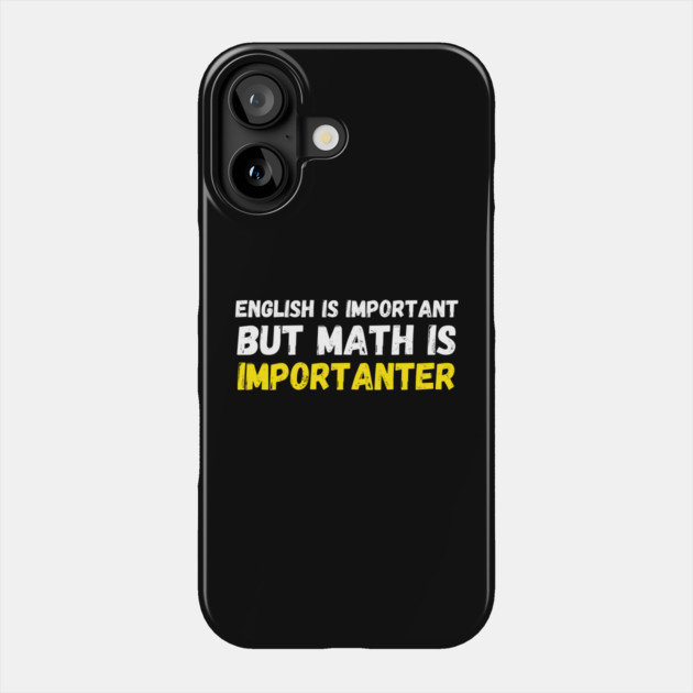 English Is Important Phone Case by Litehouse Tees