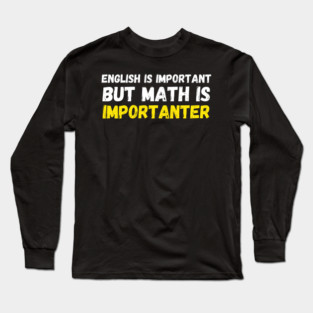 English Is Important Long Sleeve T-Shirt